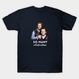 So many activities T-Shirt